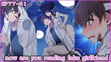 [ อ่านมังงะ ] now are you reading fake girlfriend EP 77- 81