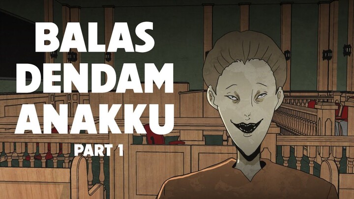 Balas Dendam Anakku (Part 1) - Gloomy Sunday Club Animasi Horor