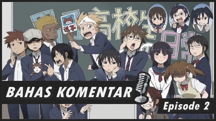 [BAHAS KOMENTAR #2] Danshi Kokosei No Nichijou Bahasa Indonesia