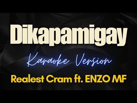 Dikapamigay - Realest Cram ft. ENZO MF (Karaoke)