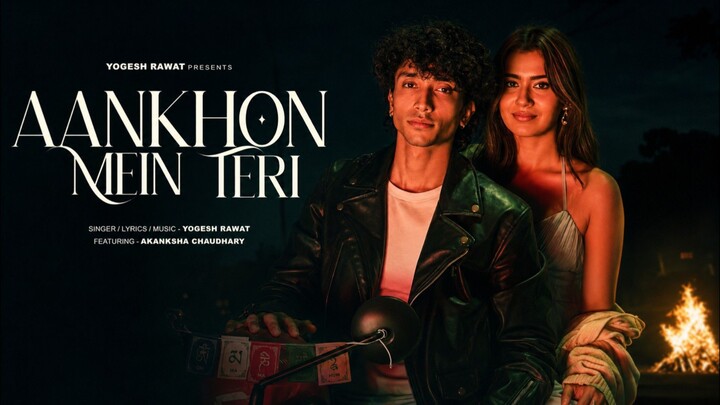 Aankhon Mein Teri - Yogesh Rawat (Official Video) |Akanksha Choudhary|