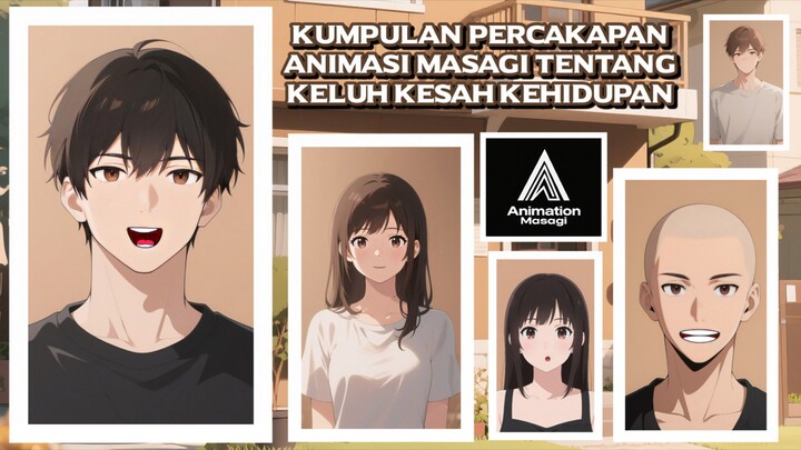 Kompilasi video animasi percakapan tentang kehidupan ANIMATION MASAGI