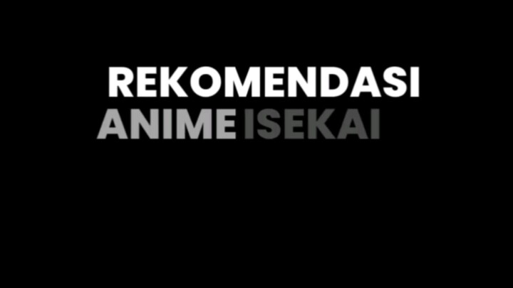 Yang Suka Anime Isekai Sini Mampir! Rekomendasinya Ada Di Bstation