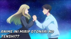 ANIME ROMANCE INI MIRIP OTONARI NO TENSHI? 😳 GASS!!!😋