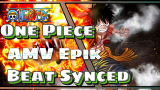 Peringatan! AMV One Piece Epik | Beat Synced