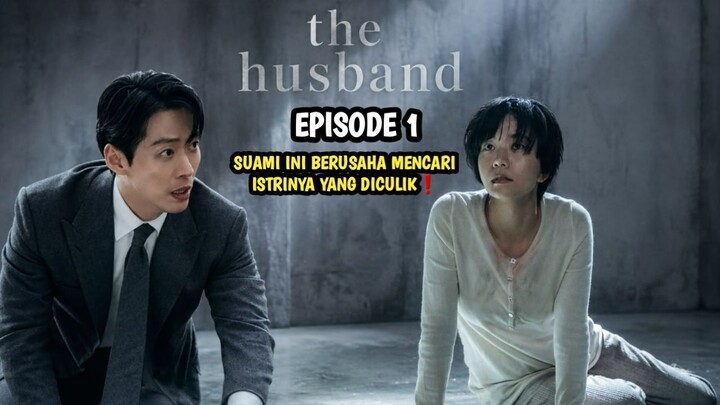 THE HUSBAND EPISODE 1