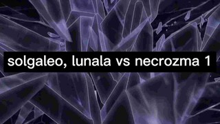 Solgaleo, lunala vs necrozma 1