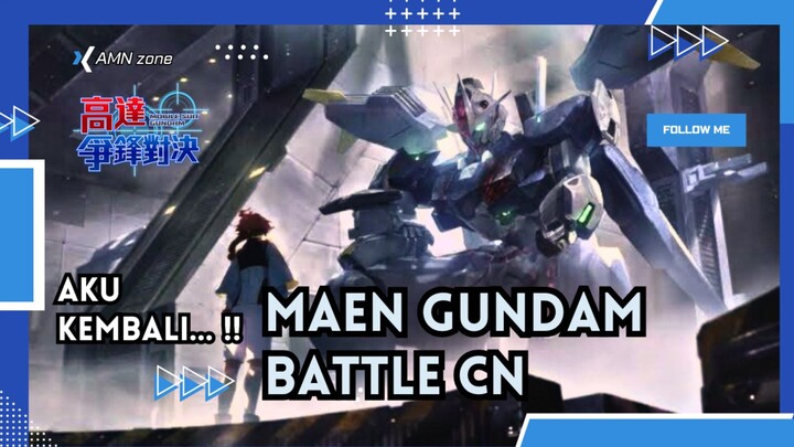 Aku Kembali... !! Lanjut Main Gundam Battle CN 🔥🥵