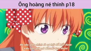 Ông hoàng né thính p18