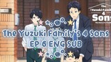 ★ THE YUZUKI FAMILY'S FOUR SONS EP 6 (ENG SUB) ★