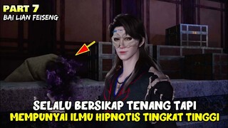 SEMUA JADI KACAU SEJAK KEMUNCULAN PRIA BERTOPENG - ALUR CERITA DONGHUA BAI LIAN FEISHENG LU PART 7