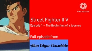 Street Fighter II V (English & Tagalog) Episode 1 – The Beginning of a Journey