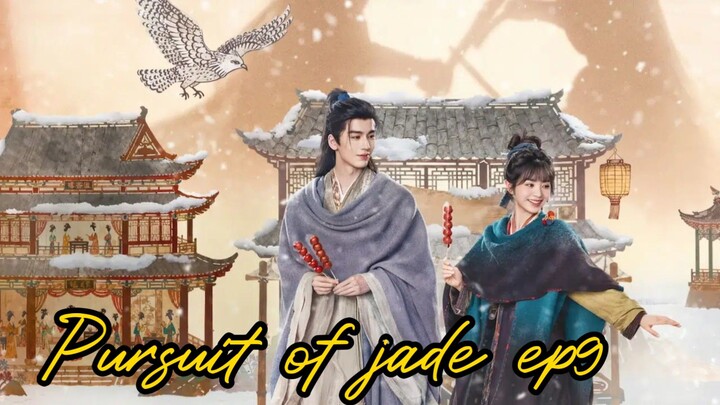 Pursuit of jade 2026 ep9 [engsub] Cdrama