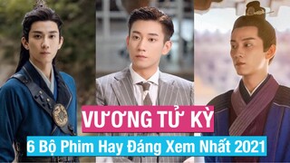 Vương Tử Kỳ và 6 Bộ Phim Mới Hay Nhất 2021 Của Vương Tử Kỳ - Nam chính Chie Là Quan Hệ Hôn Nhân