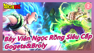 [Bảy Viên Ngọc Rồng Siêu Cấp/MAD] Gogeta&Broly - 'Genkai Battle'_2