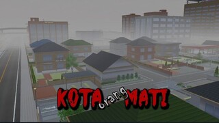 KOTA ORANG MATI | cr by: YouTube sedya isty