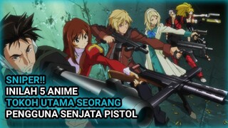 PENEMBAK JITU!! 10 Anime dengan tokoh utama seorang pengguna senjata pistol