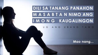Nganong Dili Ka Masabtan Usahay | Short Message