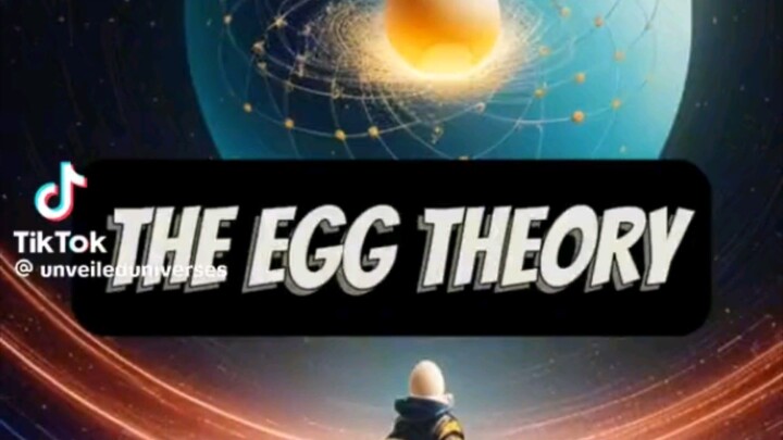 The egg Theory