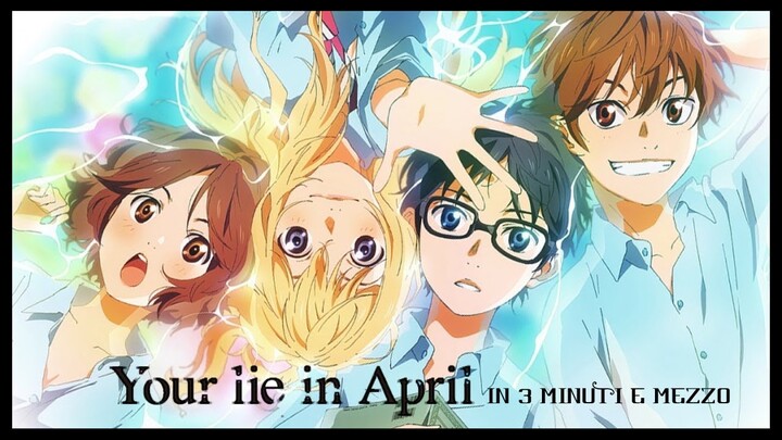 Your Lie in April in 3 minuti e mezzo