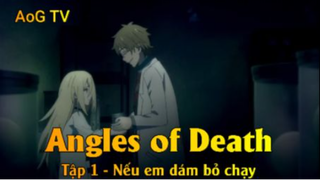 Angles of Death Tập 1 - Nếu em dám bỏ chạy