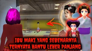 Ibu Maki Yang Sebenarnya || Ternyata Hantu Leher Panjang - Sakura School Simulator