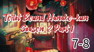 Jibaku Shonen Hanako-kun [ToiletBoundHanako-kun] Episode 7 to 8
