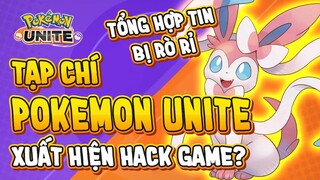 Tạp Chí Pokemon Unite - Hack Game Trong Rank? Sylveon Lộ Ngày Ra Mắt - Lộ Dàn Skin Mới (Quân Unite)
