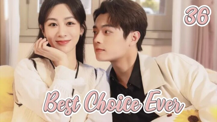 EP 36- (BCE)- Choice Amazing Ever (Engsub)