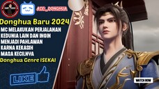 Donghua Baru Dengan Genre ISEKAI Mantap 🔥🔥🔥