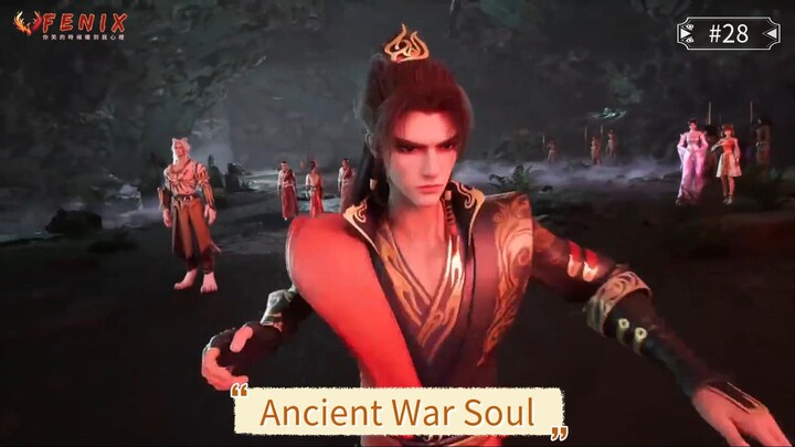Ancient War Soul Episode 28 Subtitle Indonesia