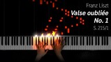 Liszt - Valse oubliée "Forgotten Waltz" No. 1, S.215/1