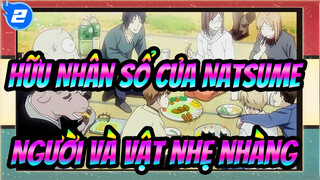 Hữu Nhân sổ của Natsume|Những điều nhẹ nhàng thì phải được đối xử dịu dàng thôi_2