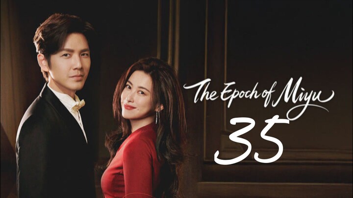 The Epoch of Miyu - Episode 35 (Eng sub)