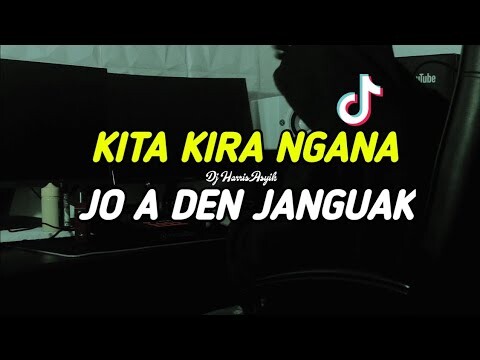 DJ SAD Slowed! KITA KIRA NGANA x JO A DEN JANGUAK - (Dj HarrisNugraha) New Remix!!!