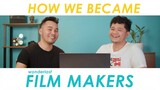 How we became film makers