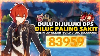 Dulu Dijuluki DPS DILUC PALING SAKIT Masih Layakkah BUILD DILUC Sekarang? - Genshin Impact