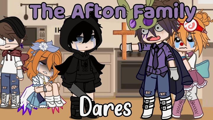 `• The Afton Family Dares || FNAF •`