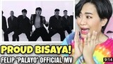 Bisaya Reacts to FELIP "Palayo" M/V