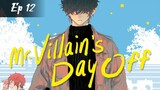 Mr. Villain's Day Off - Episode 12 Eng Sub
