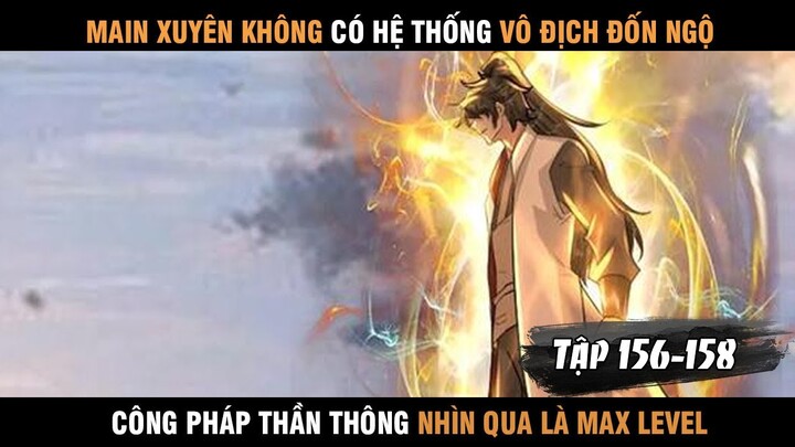 Review Truyện tranh Main Xuyên Không Có Hệ Thống Đốn Ngộ Vô Địch Tập 156--158