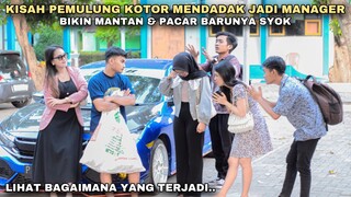 KISAH PEMULUNG KOTOR MENDADAK JADI MANAGER, BIKIN MANTAN & PACAR BARUNYA SYOK!! dihina tapi ternyata