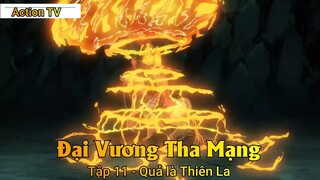 Đại Vương Tha Mạng Tập 11 - Quả là Thiên La