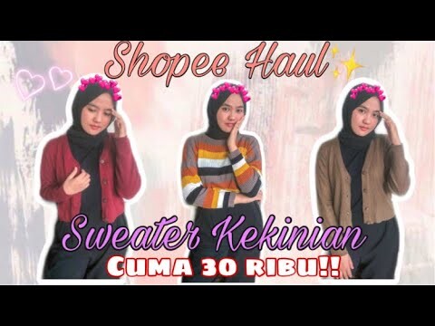 SHOPEE HAUL SWEATER RAJUT TERLARIS!! RECOMMENDED PARAH!