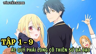 Ác Quỷ Phải Lòng Cô Nàng Thiên Sứ | Tập 1 - 9 | Oroka Na Tenshi Wa Akuma To Odoru | Tóm Tắt Anime