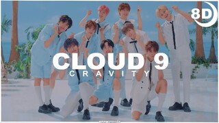 [8D] CRAVITY 크래비티 'Cloud 9' | BASS BOOSTED CONCERT EFFECT 8D | USE HEADPHONES 🎧