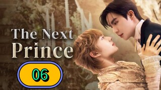 🇹🇭 The Next Prince Episode 06