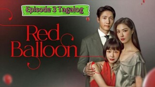 RED BALLOON TAGALOG EPISODE 3