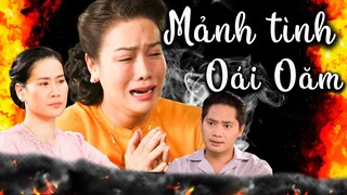 Phim Việt Nam 2023 | MẢNH TÌNH OÁI OĂM | Phim Tâm Lý Xã Hội Việt Nam Hay Nhất 2023 | Nhật Kim Anh