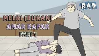 MELKI (BUKAN) ANAK BAPAK PART 1 - Animasi Sekolah